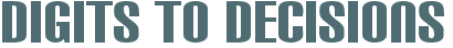 Digits to Decisions
